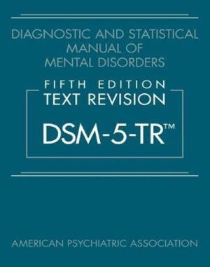 Diagnostic and Statistical Manual of Mental Disorders Dsm 5tr