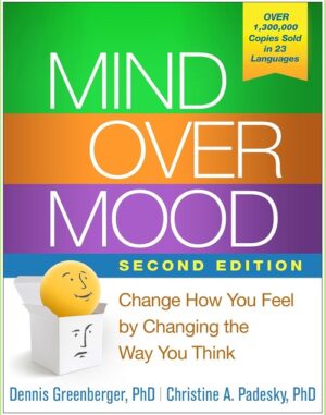 Mind Over Mood: Change How You Feel