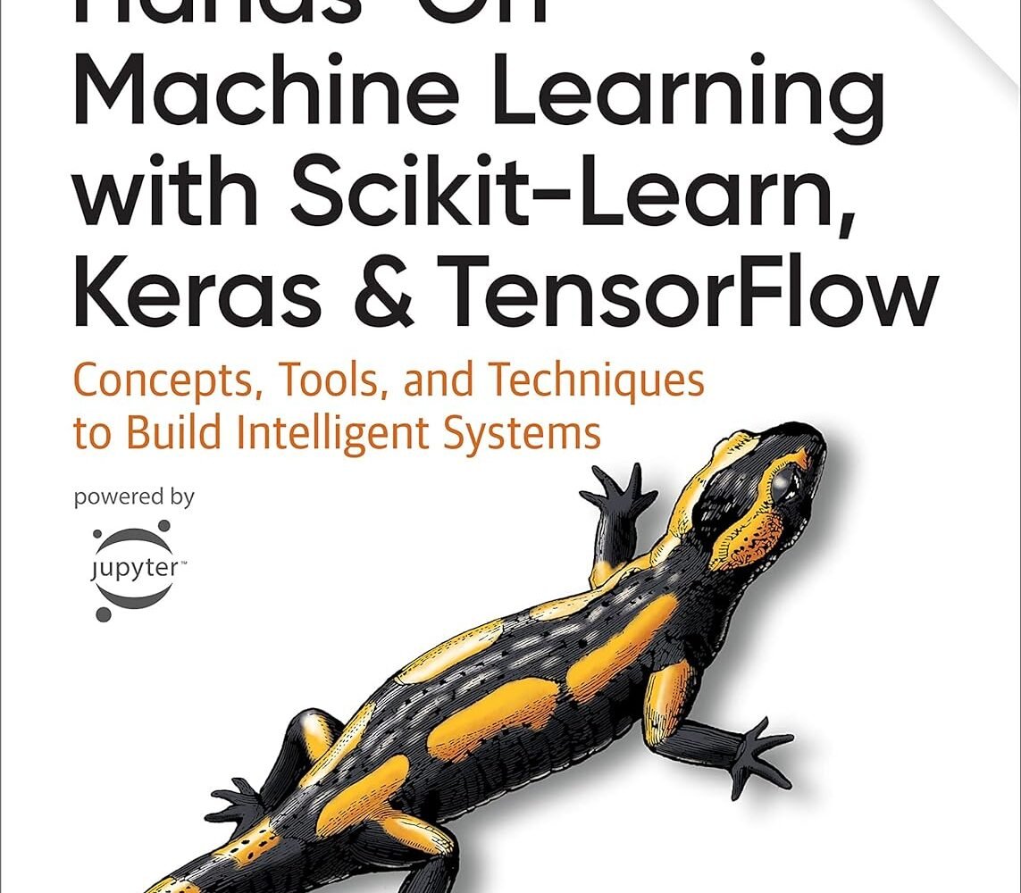 Hands-On Machine Learning with Scikit-Learn, Keras, and TensorFlow
